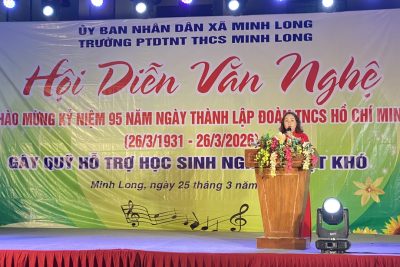 ĐÊM VĂN NGHỆ GÂY QUỸ Ý NGHĨA TẠI TRƯỜNG PTDTNT THCS MINH LONG ĐỂ CHÀO MỪNG 95 NĂM NGÀY THÀNH LẶP ĐOÀN TNCS Hồ Chí Minh